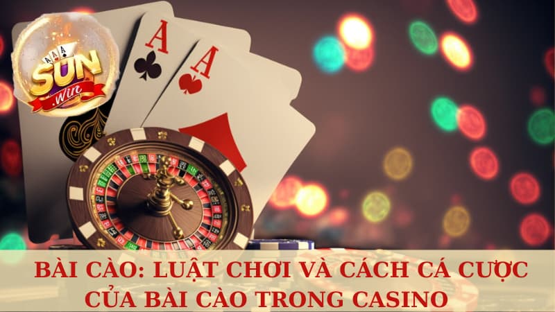 Bài cào: Luật chơi và cách cá cược của bài cào trong Casino