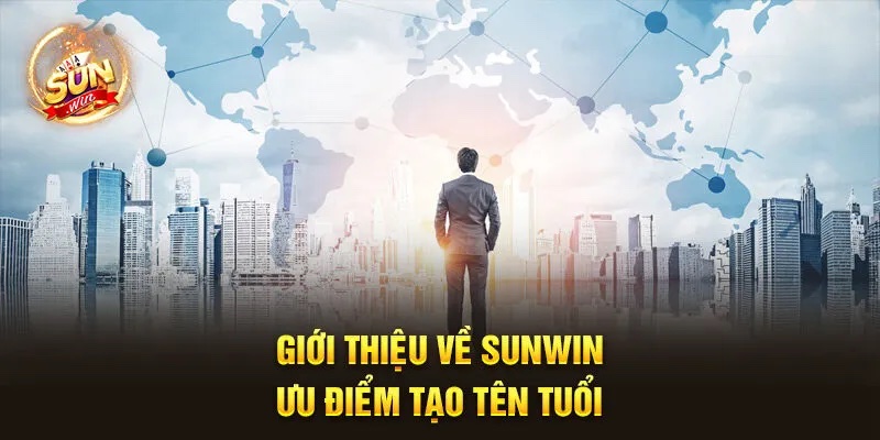 Một số ưu điểm nổi bật của cổng game uy tín Sunwin